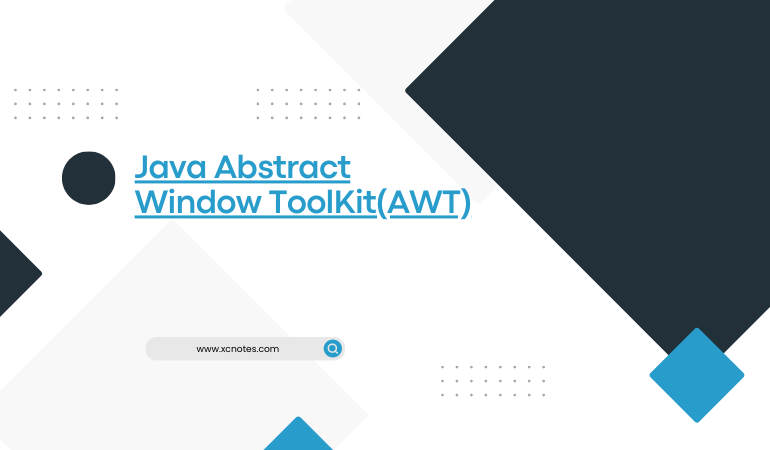 Java Abstract Window ToolKit(AWT)